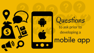 5 Valid Questions to Ask Yourself Before Application Development