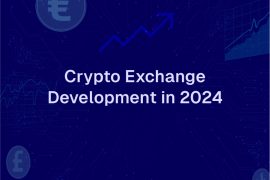 Cryptocurrency Exchange Development: Expert Insights 2024 - Banner