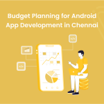 Banner Budget Planning for Android App Development in Chennai