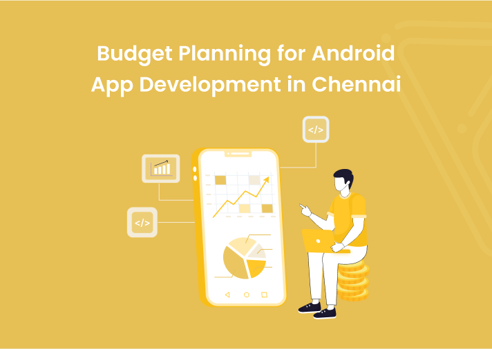 Banner Budget Planning for Android App Development in Chennai