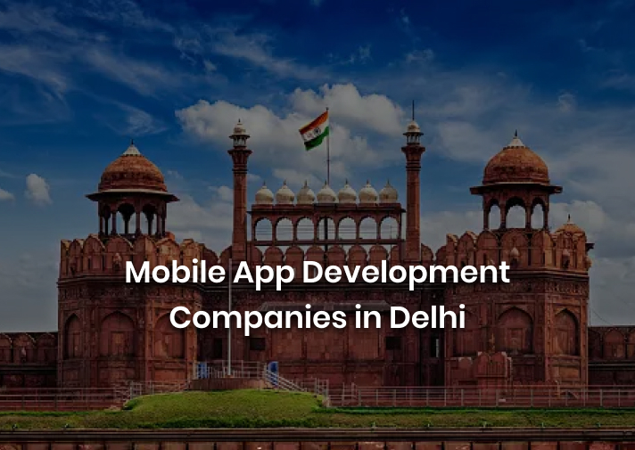 List of Best Mobile App Development Companies in Delhi – 2024 - Banner Image