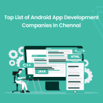 List of Best Android App Development Companies In Chennai - Banner Image