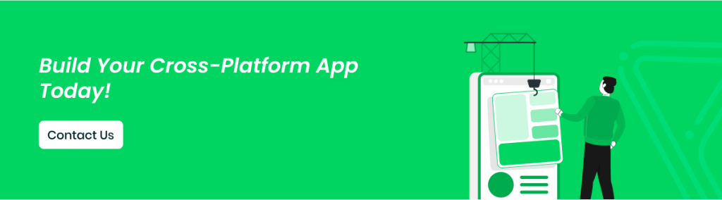 Cross-Platform App Development: How to Build Apps Faster and Smarter-CTA image