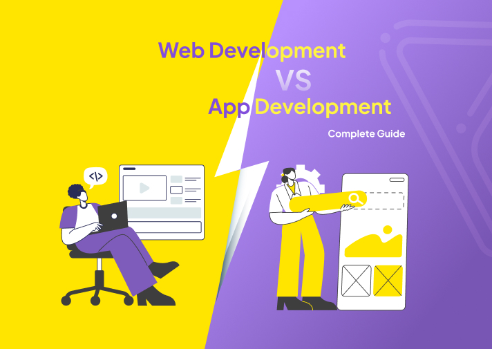 Web Development vs. App Development: A Complete Guide - Banner Image