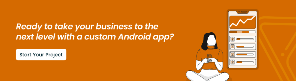 CTA content - Custom Android app Development