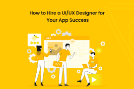 How to Hire a UI/UX Designer for Your App Success