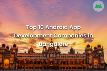 Top 10 Android App Development Companies in Bangalore - Banner Image