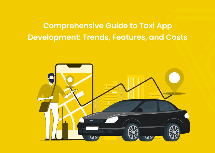 Guide to Taxi App Development: Trends, Features, and Costs - Banner image