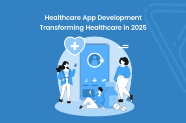 Healthcare App Development: Transforming Healthcare in 2025 - Banner Image