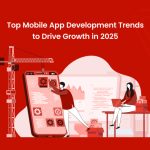 Top Mobile App Development Trends to Drive Growth in 2025 - Banner Image