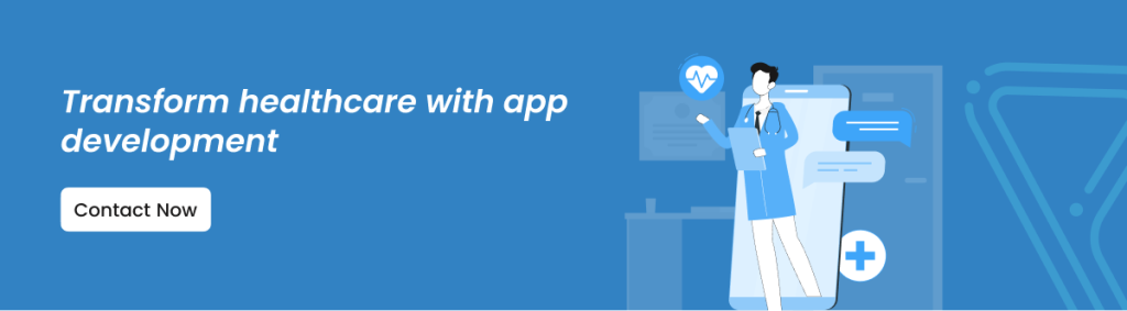 Healthcare App Development: Transforming Healthcare in 2025 - CTA Image
